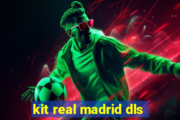 kit real madrid dls